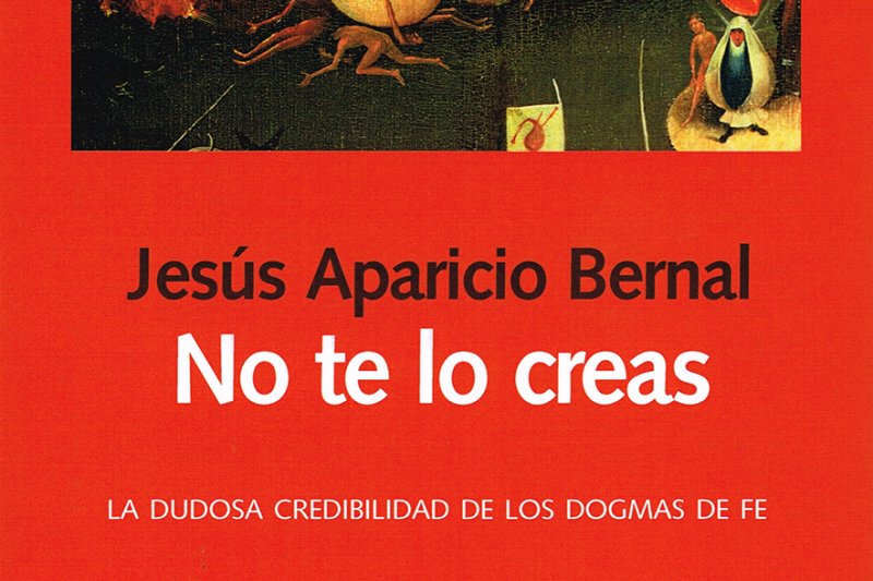 Jess Aparicio Bernal publica un libro sobre la falta de credibilidad de los dogmas de fe